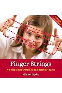 Finger Strings: A Book of Cat's Cradles and String Figures
