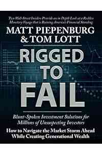 Rigged to Fail: Blunt-Spoken Investment Solutions for Unsuspecting Investors